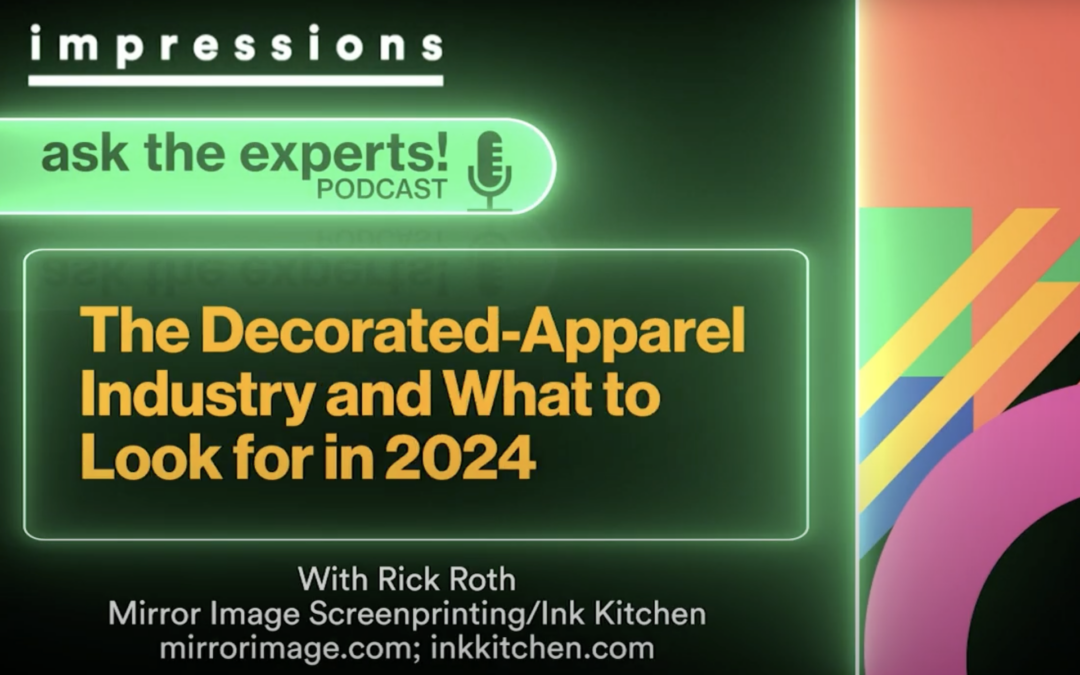 The State of the Decorated Apparel Industry, with Rick Roth